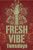 Fresh Vibe Tuesday